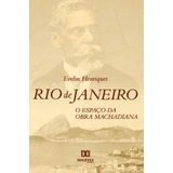 Rio De Janeiro: O Espaço Da Obra Machadiana