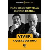 Viver, a que se destina?