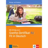 Mit erfolg zum Goethe-zertifikat: fit in deutsch, übungs- und testbuch-A2
