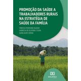 Promoção Da Saúde A Trabalhadores Rurais Na Estratégia De S