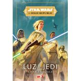 Star Wars - Luz Dos Jedi - The High Republic - Universo Geek