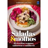 Cozinha Vegana - Saladas &amp; Molhos: 16 Receitas Veganas Sabo