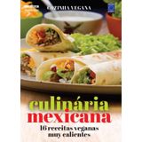 Cozinha Vegana - Culinária Mexicana: 16 Receitas Veganas Mu