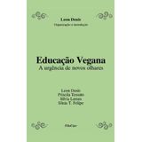 Educação Vegana: A Urgência De Novos Olhares