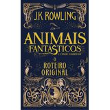 Animais Fantasticos E Onde Habitam - O Roteiro Original - Rocco