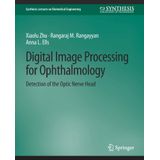 Digital Image Processing For Ophthalmology
