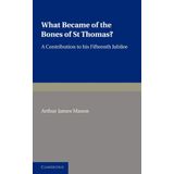 What Became Of The Bones Of St Thomas?