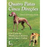 Livro - Quatro Patas Cinco Direções - Schwartz