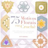 75 Motivos Florais em Croche