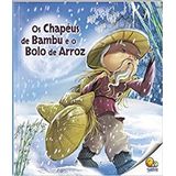 Chapeus De Bambu E O Bolo De Arroz, Os