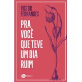 Pra Voce Que Teve Um Dia Ruim - Outro Planeta
