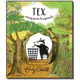 TEX, O TEXUGO PRA LÁ DE ORGANIZADO