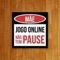 MV20601836_Placa-Decorativa---Mae-Jogo-Online-Nao-Tem-Pause_1_Zoom