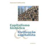 Livro Capitalismo Histórico E Civilização Capitalista