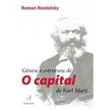 Livro Gênese E Estrutura De O Capital De Karl Marx