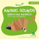 Animal Sounds - Brazilian Animals - Edição Bilíngue Inglês/