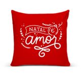 Almofada Para Sofá Sala Cheia 40x40 Natal É Amor