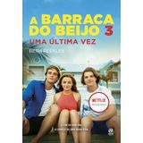 Barraca Do Beijo 3, A - Uma Ultima Vez