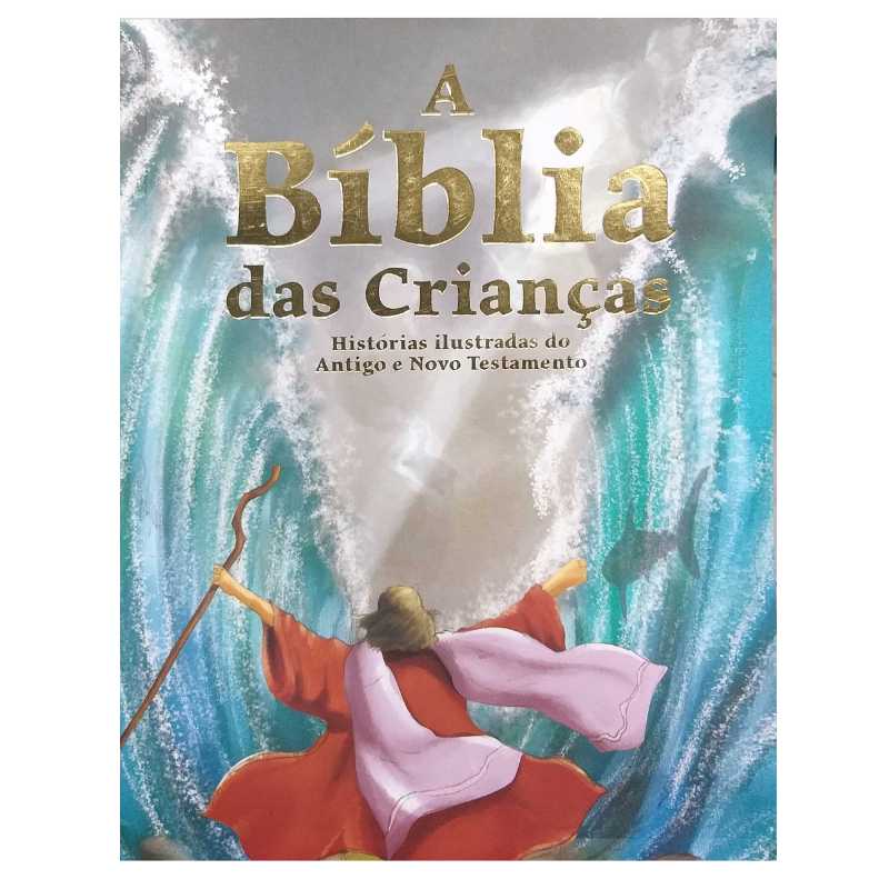 A Bíblia Das Crianças Histórias Ilustradas Do Antigo E Novo Testamento ...