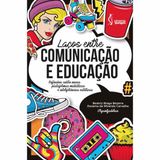 Laços entre comunicação e educação: reflexões sobre novas plataformas midiáticas