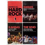 Especial Hard Rock - Eagles - Kansas - the Who