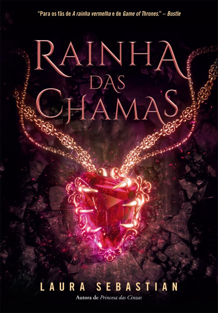 Rainha Das Chamas (princesa Das Cinzas – Livro 3)