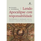 Lendo Apocalipse Com Responsabilidade, Michael J. Gorman - Thomas Nelson Thomas Nelson