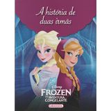 Disney Frozen - a Historia de Duas Irmãs