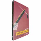 Livro Físico Dois Encontros Entre O Marxismo E O Brasil André Kaysel