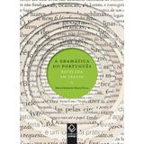 Gramática do Português Revelada Em Textos, A