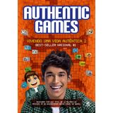 Authentic Games: Vivendo Uma Vida Autentica -Vol.2