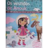 Vestidos de Anouk, Os