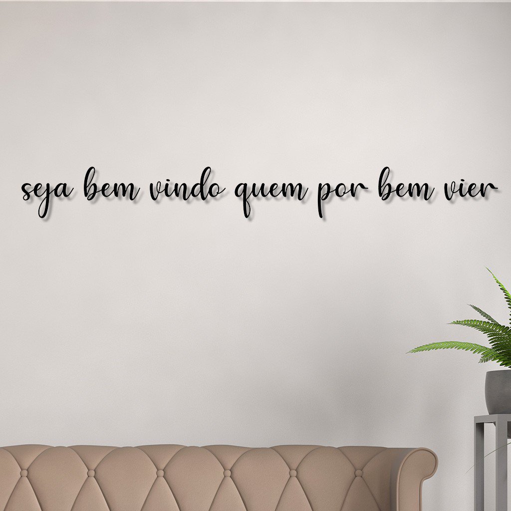Letreiro De Parede Em Mdf Seja Bem Vindo Quem Por Bem Vier